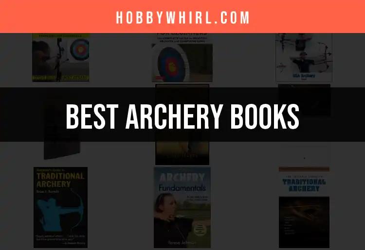 The Top 10 Archery Books You Need to Read