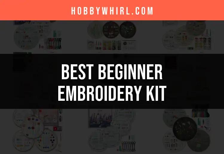 12 Must-Have Beginner Embroidery Kits for Newbies
