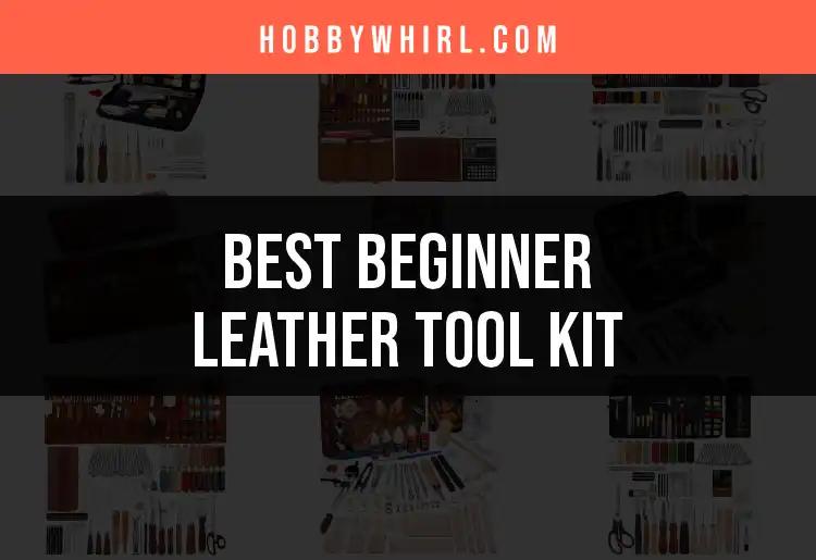 11 Essential Tools for Your Beginner Leather Tool Kit