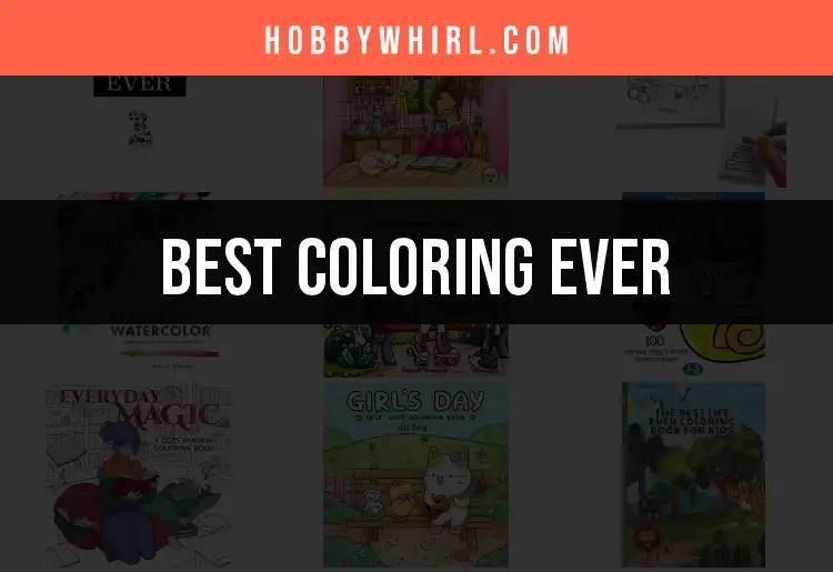 The Top 10 Best Coloring Ever Products Uncovered
