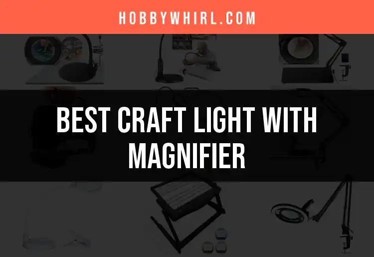 16 Best Craft Lights With Magnifier for Hobby Enthusiasts