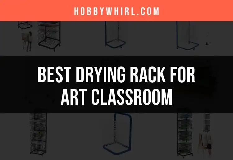 Top 10 Drying Racks for Art Classrooms You'll Love