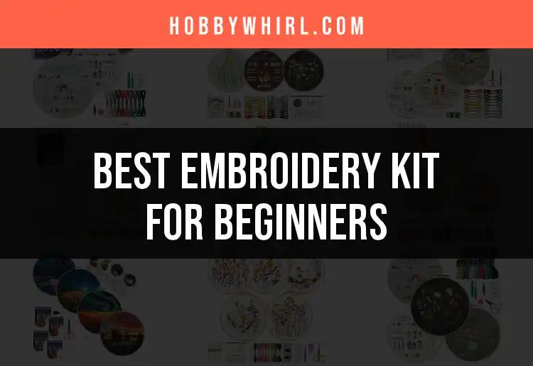 12 Outstanding Embroidery Kits for Beginners