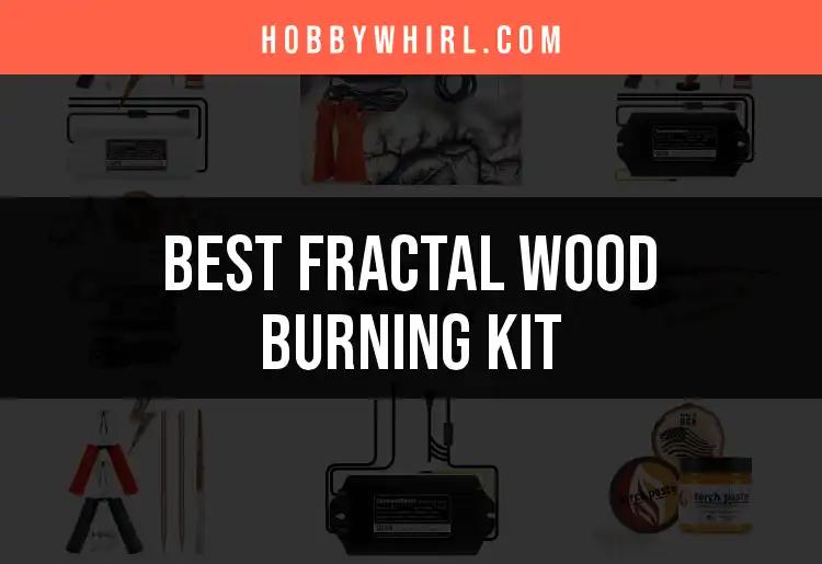13 Best Fractal Wood Burning Kits for Your Creative Journey
