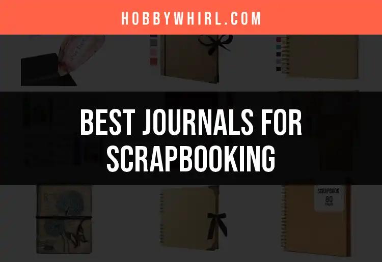 15 Incredible Journals for Scrapbooking to Ignite Your Creativity
