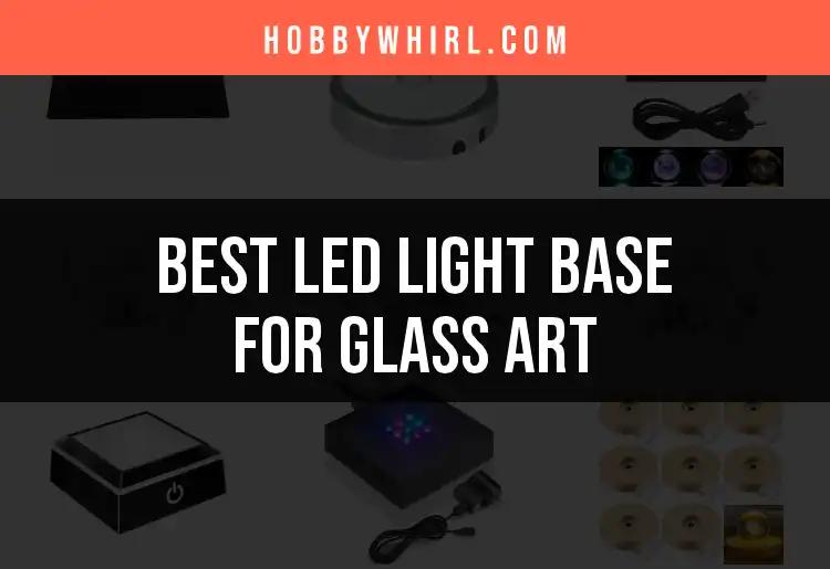 10 Best LED Light Bases for Glass Art Display