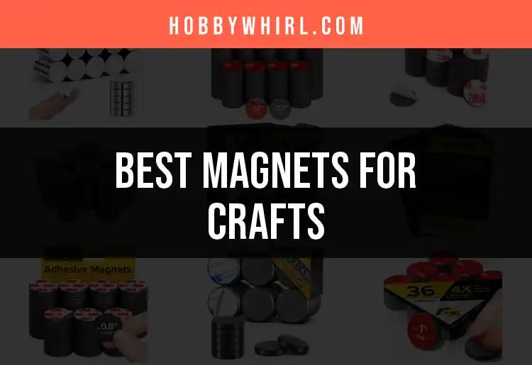 12 Must-Have Magnets for Crafts You’ll Love