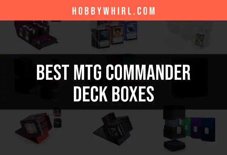 12 Best MTG Commander Deck Boxes for Your Collection