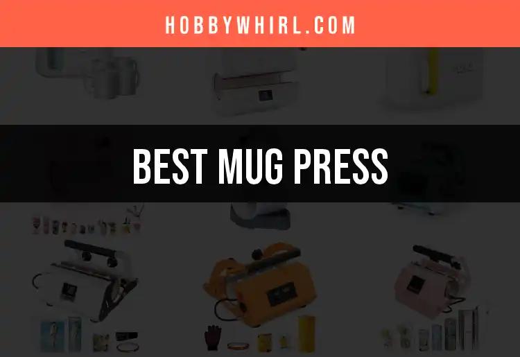 12 Best Mug Presses for Creative Crafters 
