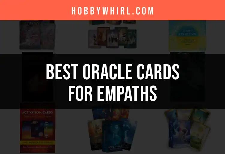 11 Enchanting Oracle Cards for Empaths to Explore