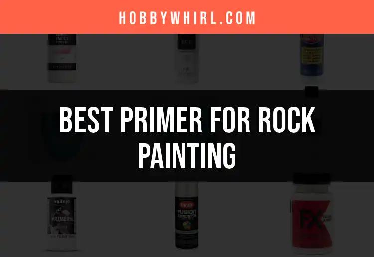 14 Best Primers for Rock Painting Revealed