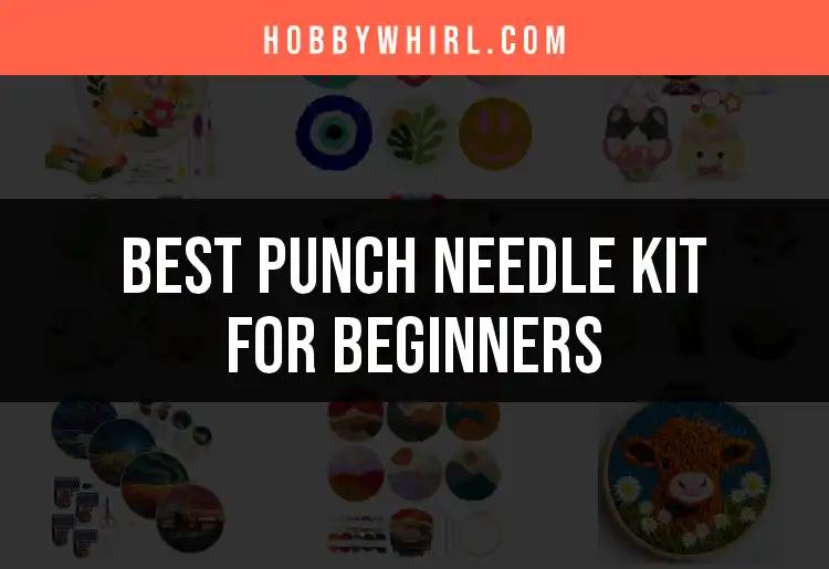10 Essential Punch Needle Kits for Beginners