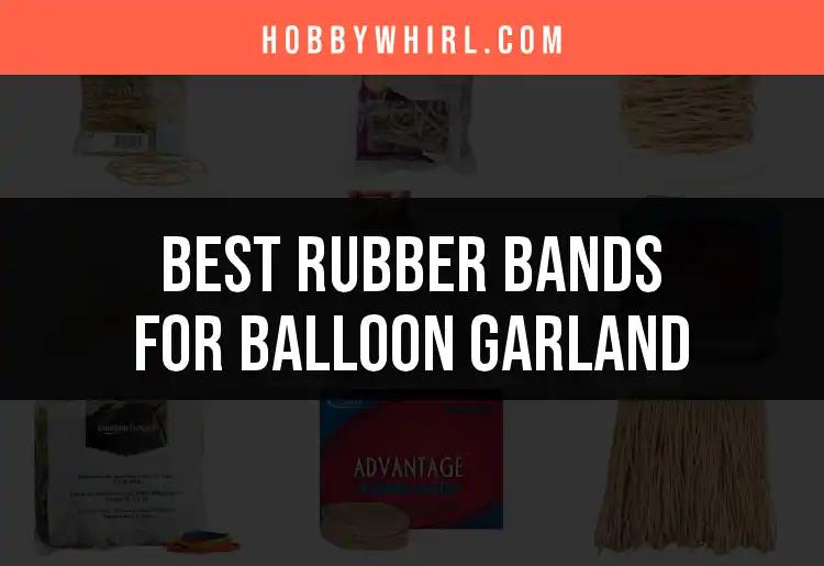 12 Must-Try Rubber Bands for Balloon Garland Magic