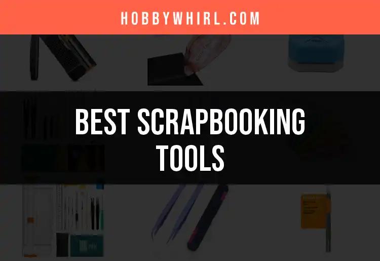 12 Must-Have Scrapbooking Tools for Creative Enthusiasts