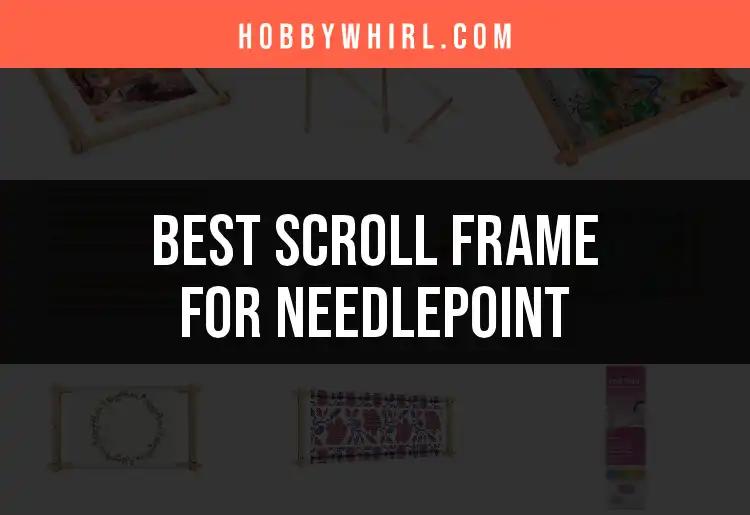 Top 10 Scroll Frames for Needlepoint You'll Love