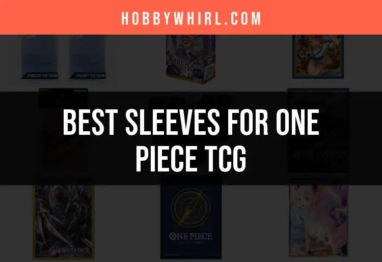 Top 10 Sleeves for One Piece TCG Players