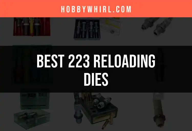 Top 10 223 Reloading Dies for Precision Reloading featured