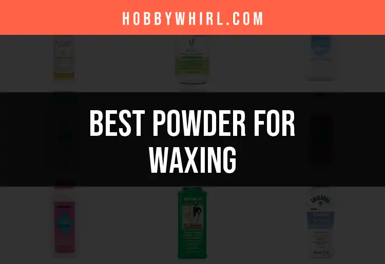 12 Top Powders for Waxing: Get the Best Glide featured
